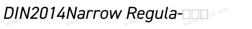 DIN2014Narrow Regula字体转换 DIN2014Narrow Regula字体转换